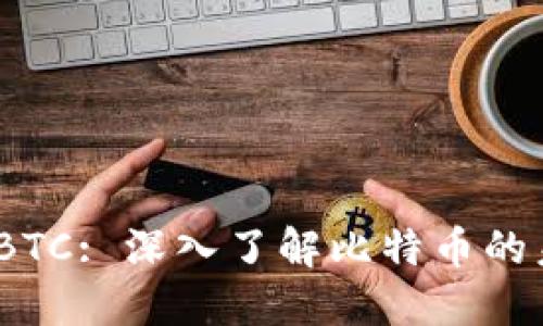 Tokenim BTC: 深入了解比特币的未来与应用