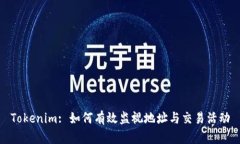 Tokenim: 如何有效监视地址